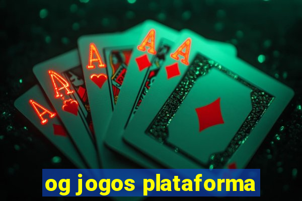 og jogos plataforma